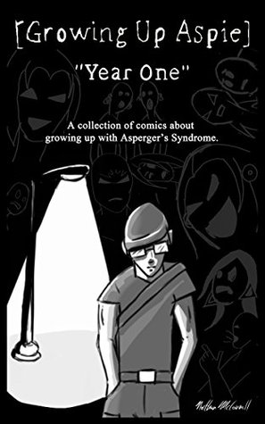 af85a] *D.o.w.n.l.o.a.d% Growing Up Aspie: Year One: A collection of comics about growing up with Aspergers Syndrome. - Nathan McConnell !P.D.F@