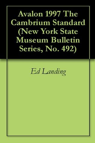 [2191d] ~Read^ !Online% Avalon 1997 The Cambrium Standard (New York State Museum Bulletin Series, No. 492) - Ed Landing %P.D.F~