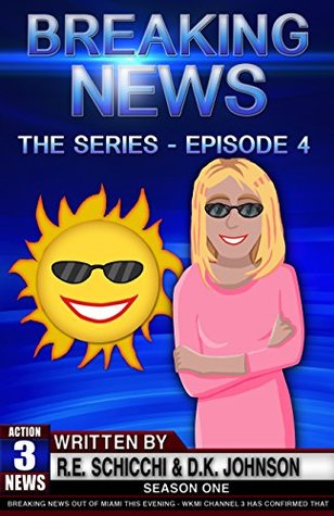 [44a50] %R.e.a.d@ Breaking News The Series - Episode 4: Season 1 - R.E. Schicchi ^e.P.u.b@