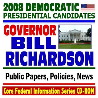 [4db94] ~Full^ @Download% 2008 Democratic Presidential Candidates: Governor Bill Richardson - Public Papers, Speeches, Policies, News (CD-ROM) - U.S. Government ^ePub!