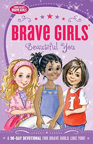[d9ea6] #Full~ *Download! Brave Girls: Beautiful You: A 90-Day Devotional - Anonymous @PDF*