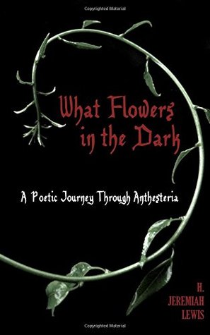 [16666] !R.e.a.d% What Flowers in the Dark: A Poetic Journey Through Anthesteria - H. Jeremiah Lewis @ePub#