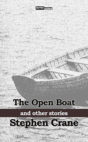 [a058a] ~F.u.l.l.! ~D.o.w.n.l.o.a.d% The Open Boat and Other Stories - Stephen Crane (With Notes)(Biography)(Illustrated) - Stephen Crane @ePub!