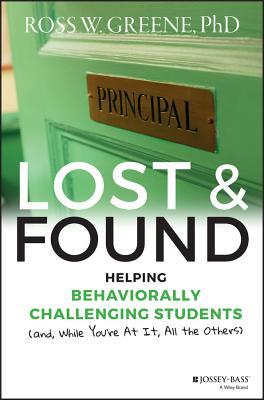[88262] @Full@ %Download! Lost and Found: Helping Behaviorally Challenging Students (And, While You're at It, All the Others) - Ross W. Greene *P.D.F^