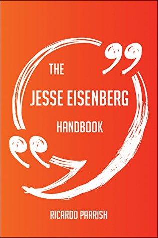 [dfcf4] !Download^ The Jesse Eisenberg Handbook - Everything You Need To Know About Jesse Eisenberg - Ricardo Parrish ^e.P.u.b!