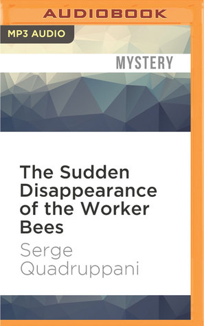 [37f05] ^Download# The Sudden Disappearance of the Worker Bees: A Thriller - Serge Quadruppani ^PDF*