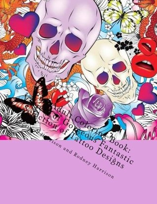 5dd36] ^D.o.w.n.l.o.a.d~ Fun Adult Coloring Book: Variety of Gorgeous Fantastic Selection of Tattoo Designs (Adult Coloring Books) - Beatrice Harrison *P.D.F~