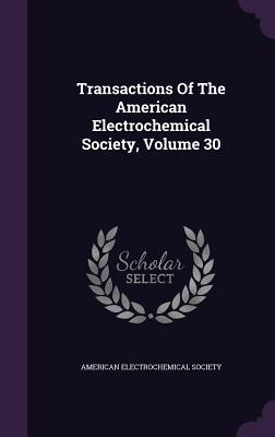 [39899] %F.u.l.l.! ^D.o.w.n.l.o.a.d# Transactions of the American Electrochemical Society, Volume 30 - American Electrochemical Society *ePub*