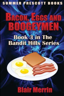 2bea0] #D.o.w.n.l.o.a.d~ Bacon, Eggs and Boogeymen: Book 3 in the Bandit Hills Series - Blair Merrin @ePub@