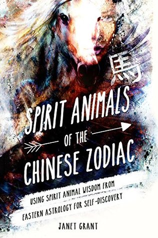 [87682] *Full! #Download* Spirit Animals of the Chinese Zodiac: Using Spirit Animal Wisdom from Eastern Astrology for Self-Discovery - Janet Grant ~PDF!