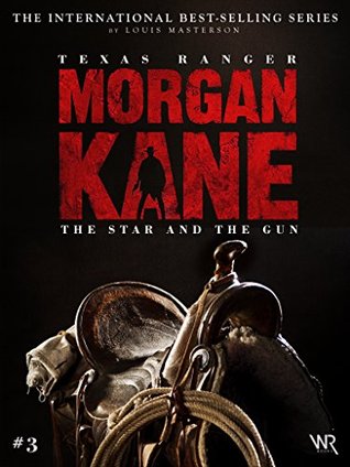 [0add0] #R.e.a.d! Morgan Kane 3: The Star and the Gun: Book 3 of 83 - Louis Masterson ~PDF!