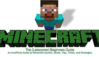 [63c4c] ^Read# ~Online~ Minecraft: Ultimate Minecraft Beginners Handbook: An Unofficial Guide to Minecraft Secrets, Seeds, Tips, Tricks, and Strategies - K. Brown %P.D.F#