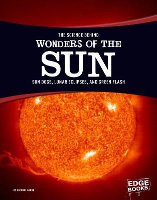 [3b435] @Read% The Science Behind Wonders of the Sun: Sun Dogs, Lunar Eclipses, and Green Flash - Suzanne Garbe @e.P.u.b!