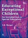 [f3d0e] ~Read* %Online! Educating Exceptional Children: An Introduction to Special Education - Mangal S.K !P.D.F~