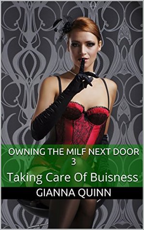 [dbe27] #F.u.l.l.% ~D.o.w.n.l.o.a.d~ Owning The MILF Next Door 3: Taking Care Of Buisness - Gianna Quinn @P.D.F~