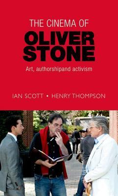 [7f5d3] %R.e.a.d* The Cinema of Oliver Stone: Art, Authorship and Activism - Ian Scott ^e.P.u.b*