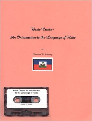 [e5097] ~Full* ^Download@ Basic Creole (Kreyol): An Introduction to the Language of Haiti - Brewster W. Moseley @P.D.F~