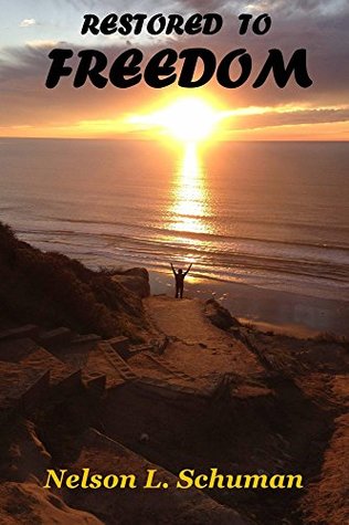 [34d6c] ^Full~ *Download! Restored To Freedom: Changes the lives and marriages of people from pain, hopelessness and brokenness to love, joy and peace. - Nelson L. Schuman @ePub#