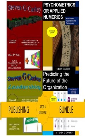 [f149f] %Download* Kindle Publishing Bundle: Organizational Development (OD): Holons   Psychometrics or Applied Numerics   Leadership   Predicting the Future of the Organization - Steven G. Carley ^P.D.F#