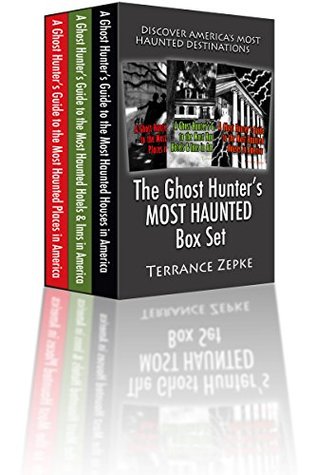 [9646c] ^Download^ The Ghost Hunter's MOST HAUNTED Box Set (3 in 1): Discover America's Most Haunted Destinations - Terrance Zepke @P.D.F~