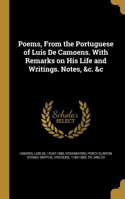 [47dce] ^Download% Poems, from the Portuguese of Luis de Camoens. with Remarks on His Life and Writings. Notes, &C. &C - Luís de Camões @P.D.F#