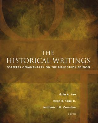 [a3507] %Download@ The Historical Writings: Fortress Commentary on the Bible - Gale A. Yee *P.D.F~