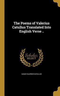 0ef87] !D.o.w.n.l.o.a.d! The Poems of Valerius Catullus Translated Into English Verse .. - Catullus *P.D.F!