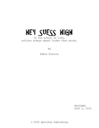 [3823c] ^Full@ @Download% Hey Suess High: In the school of life, actions always speak louder than words. (Screenplay) - Eddie Stanton ^P.D.F~
