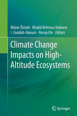 [29a34] @Full! ^Download! Climate Change Impacts on High-Altitude Ecosystems - Munir Ozturk #ePub!