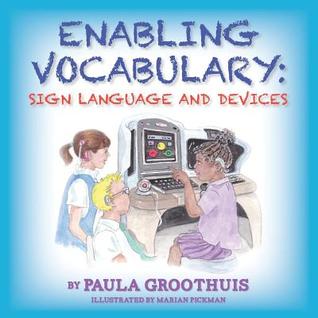 [cfff1] !Download! Enabling Vocabulary: Sign Language and Devices - Paula Groothuis #P.D.F@