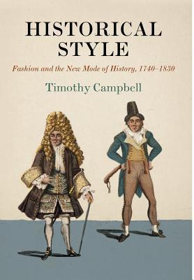 [66faf] *Read# Historical Style: Fashion and the New Mode of History, 1740-1830 - Timothy Campbell @e.P.u.b%