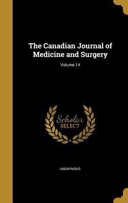 [43e0e] @R.e.a.d# The Canadian Journal of Medicine and Surgery; Volume 14 - Anonymous *ePub*