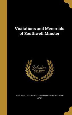 [275e5] @Download^ Visitations and Menorials of Southwell Minster - Arthur Francis Leach %ePub@