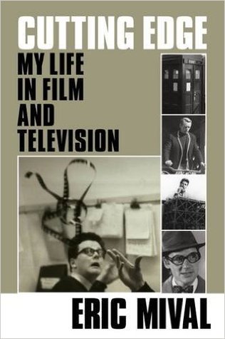 554aa] ^D.o.w.n.l.o.a.d^ Cutting Edge - My Life in Film and Television - Eric Mival *P.D.F!