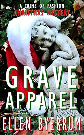 cd957] #D.o.w.n.l.o.a.d* Grave Apparel: A Crime of Fashion Christmas Mystery - Ellen Byerrum !ePub*