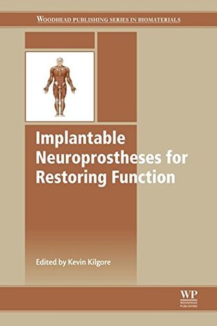 [e83cc] *Read% *Online* Implantable Neuroprostheses for Restoring Function - Kevin Kilgore #P.D.F@