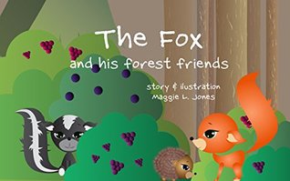 [0d2f6] ^R.e.a.d% Baby Book: The Fox and his Forest Friends: (Animals, Learning) - Maggie L. Jones !P.D.F*