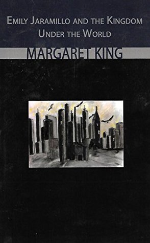 [4adac] #Read~ Emily Jaramillo and the Kingdom Under the World (Emily Jaramillo Adventure Series Book 1) - Margaret King %PDF!