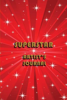 [07f3b] ^R.e.a.d! %O.n.l.i.n.e~ Sketch Journal: Superstar Artist Sketch Journal 6x9: Pages Are Lined on the Bottom Third with Blank Space on Top. -  ^PDF*