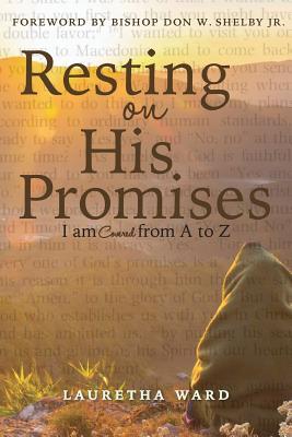 [e5619] @F.u.l.l.^ %D.o.w.n.l.o.a.d% Resting on His Promises: I Am Covered from A to Z - Lauretha Ward #ePub%