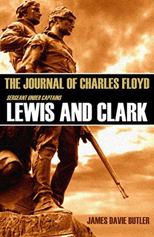 [8380d] *R.e.a.d! %O.n.l.i.n.e^ The Journal of Charles Floyd: Sergeant under Captains Lewis and Clark (Annotated) - Charles Floyd %P.D.F@