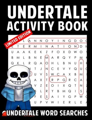 [0778d] ^Full# ~Download# Undertale Activity Book: Undertale Word Searches: A Fun Word Search Puzzle Book for Fans of Undertale with Large Print Word Searches and Answers - Makes a Great Gift (Unofficial) - Art of 8 Bit #P.D.F~