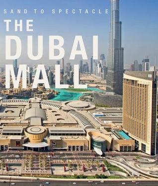 [831bb] @Download^ Sand to Spectacle the Dubai Mall Boxed: DP Architects - Nartano Lim ~ePub%