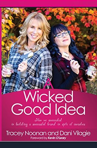[7b6a2] ^Full@ !Download! A Wicked Good Idea: How we Succeeded in Building a Successful Brand in Spite of Ourselves - Dani Vilagie @PDF*