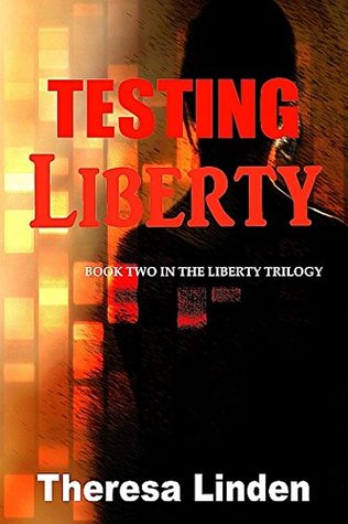 cc6a8] #D.o.w.n.l.o.a.d@ Testing Liberty: Book Two in the Liberty Trilogy - Theresa Linden %ePub#