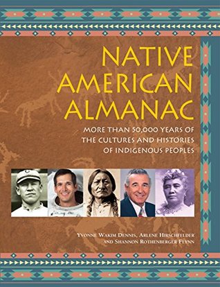[0699c] ^R.e.a.d~ Native American Almanac: More Than 50,000 Years of the Cultures and Histories of Indigenous Peoples - Yvonne Wakim Dennis ^e.P.u.b@