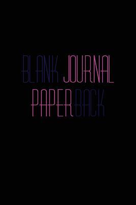 [0cdff] ~Read! %Online# Blank Journal Paperback: 6 X 9, 108 Lined Pages (Diary, Notebook, Journal) -  #ePub!