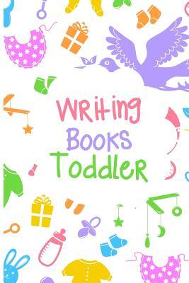 [fd9d6] ^Read# Writing Books Toddler: 6 X 9, 108 Lined Pages (Diary, Notebook, Journal, Workbook) -  *PDF!