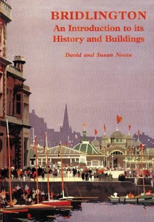 [86782] @Download~ Bridlington: An Introduction to Its History and Buildings - David Neave ~ePub*
