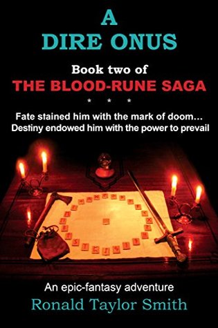 [2c478] !Read# A Dire Onus: Fate stained him with the mark of doomDestiny endowed him with the power to prevail (The Blood-Rune Saga Book 2) - Ronald Taylor Smith !PDF#